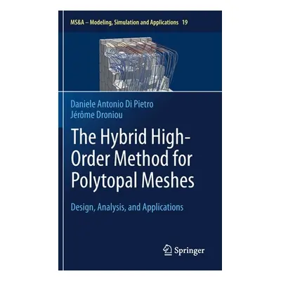 "The Hybrid High-Order Method for Polytopal Meshes: Design, Analysis, and Applications" - "" ("D