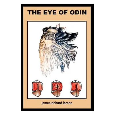 "The Eye of Odin" - "" ("Larson James Richard")