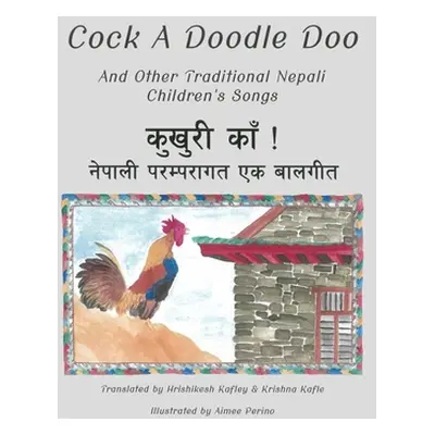 "Cock A Doodle Doo: And Other Traditional Nepali Children's Songs" - "" ("Christman Renee")