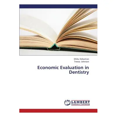 "Economic Evaluation in Dentistry" - "" ("Sebastian Shibu")