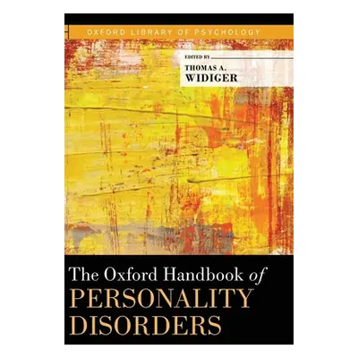 "Oxford Handbook of Personality Disorders" - "" ("Widiger Thomas A.")