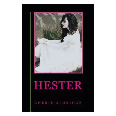 "Hester" - "" ("Aldridge Cherie")