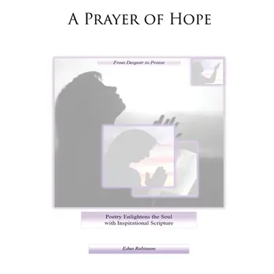 "A Prayer of Hope" - "" ("Robinson Edna")