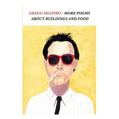 "More Poems About Buildings and Food" - "" ("Shapiro Gregg")