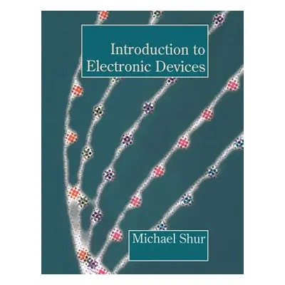 "Introduction to Electronic Devices" - "" ("Shur Michael S.")