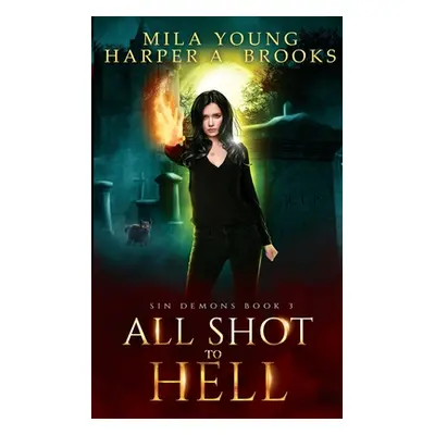 "All Shot To Hell: Paranormal Romance" - "" ("Young Mila")