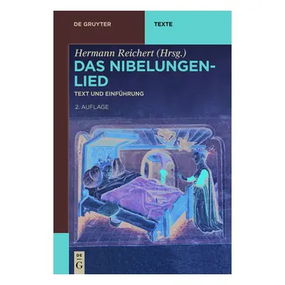 "Das Nibelungenlied: Text Und Einfhrung" - "" ("Reichert Hermann")