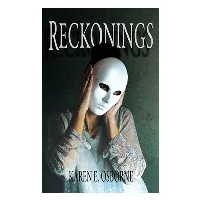 "Reckonings" - "" ("Osborne Karen E.")