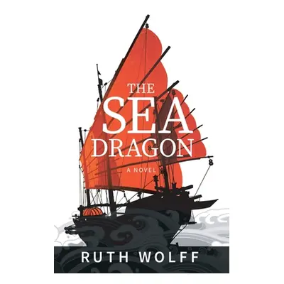 "The Sea Dragon" - "" ("Wolff Ruth")