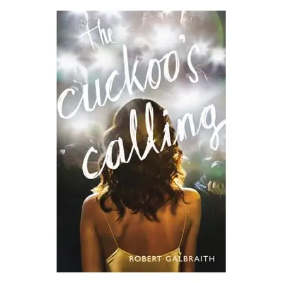 "The Cuckoo's Calling" - "" ("Galbraith Robert")