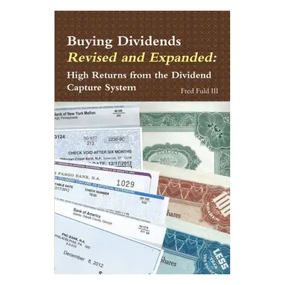 "Buying Dividends Revised and Expanded: High Returns from the Dividend Capture System" - "" ("Fu