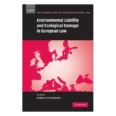 "Environmental Liability and Ecological Damage In European Law" - "" ("Hinteregger Monika")