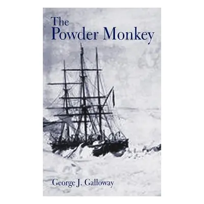 "The Powder Monkey" - "" ("Galloway George J.")