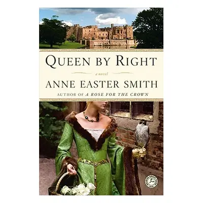 "Queen by Right" - "" ("Smith Anne Easter")