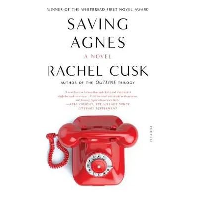 "Saving Agnes" - "" ("Cusk Rachel")