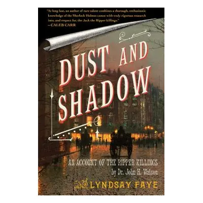 "Dust and Shadow: An Account of the Ripper Killings" - "" ("Faye Lyndsay")