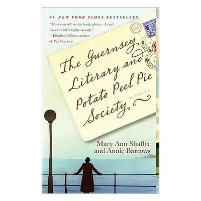 "The Guernsey Literary and Potato Peel Pie Society" - "" ("Shaffer Mary Ann")