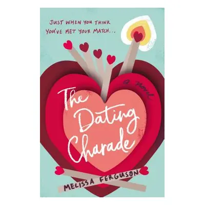 "The Dating Charade" - "" ("Ferguson Melissa")