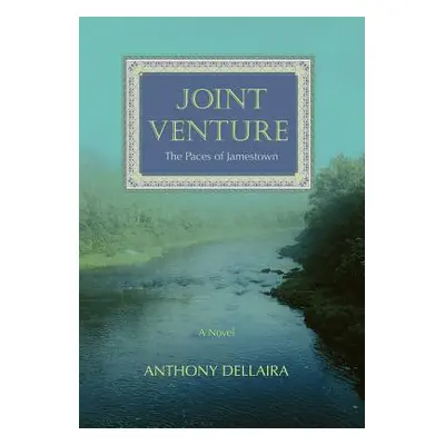 "Joint Venture: The Paces of Jamestown" - "" ("Dellaira Anthony J.")