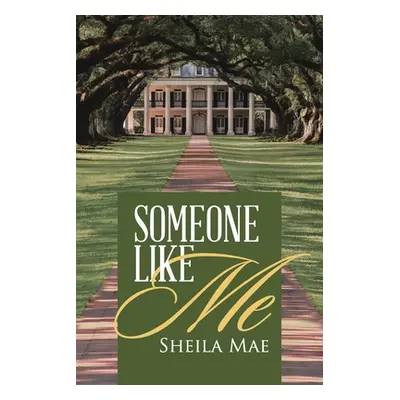 "Someone Like Me" - "" ("Sheila Mae")