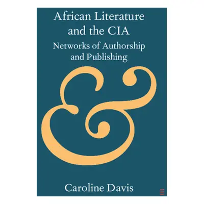 "African Literature and the CIA" - "" ("Davis Caroline")