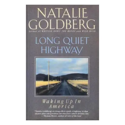 "Long Quiet Highway: Waking Up in America" - "" ("Goldberg Natalie")