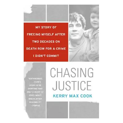 "Chasing Justice: My Story of Freeing Myself After Two Decades on Death Row for a Crime I Didn't