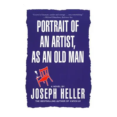 "Portrait of an Artist, as an Old Man" - "" ("Heller Joseph")