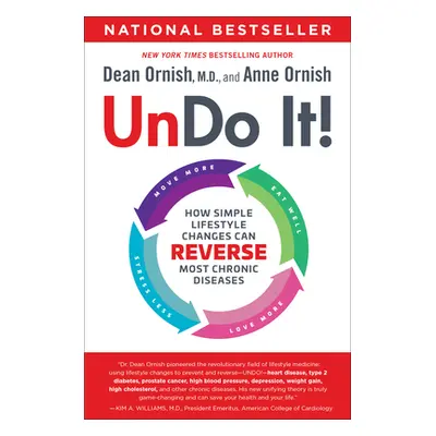 "Undo It!: How Simple Lifestyle Changes Can Reverse Most Chronic Diseases" - "" ("Ornish Dean")