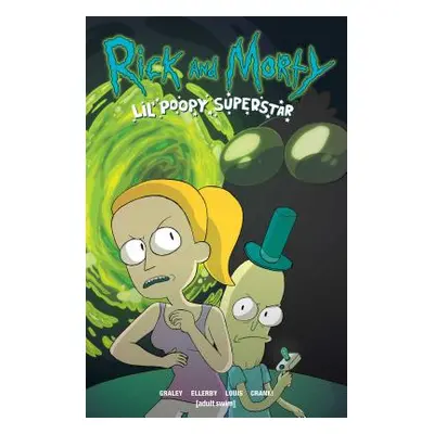 "Rick and Morty: Lil' Poopy Superstar" - "" ("Graley Sarah")