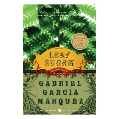 "Leaf Storm: And Other Stories" - "" ("Garcia Marquez Gabriel")