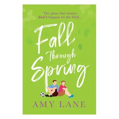 "Fall Through Spring" - "" ("Lane Amy")