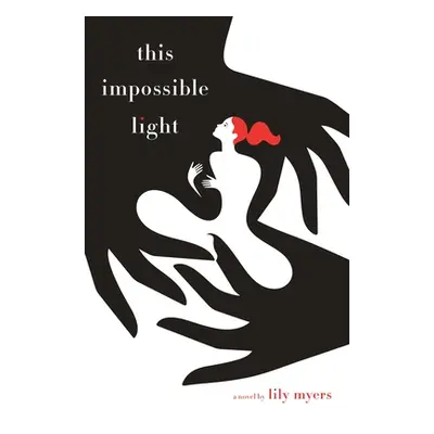 "This Impossible Light" - "" ("Myers Lily")