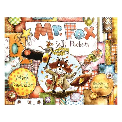 "Mr. Fox Sells Pockets" - "" ("Dantzler Mark")