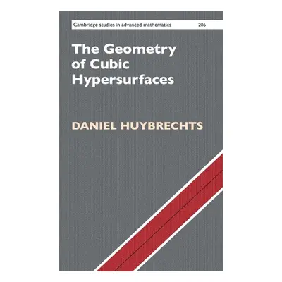 "The Geometry of Cubic Hypersurfaces" - "" ("Huybrechts Daniel")