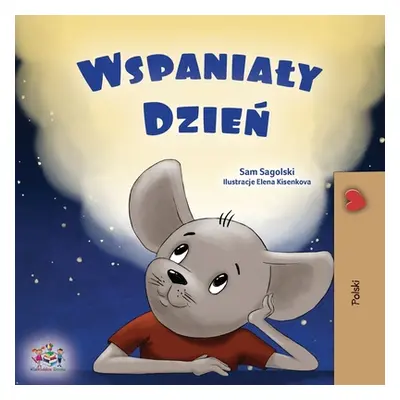 "A Wonderful Day (Polish Children's Book)" - "" ("Sagolski Sam")