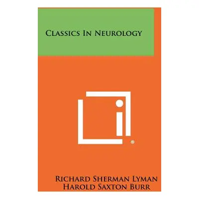 "Classics in Neurology" - "" ("Lyman Richard Sherman")