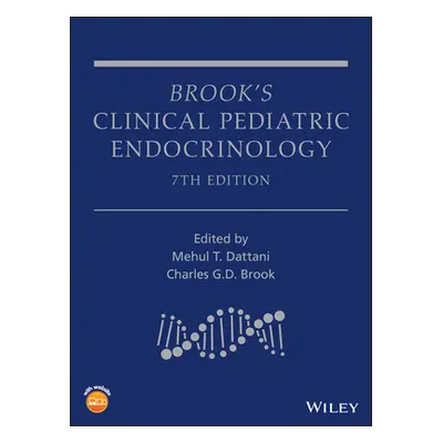 "Brook's Clinical Pediatric Endocrinology" - "" ("Dattani Mehul T.")