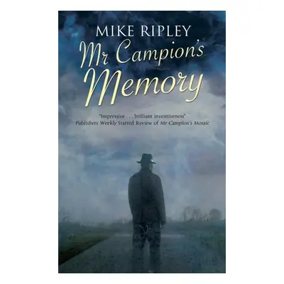 "MR Campion's Memory" - "" ("Ripley Mike")