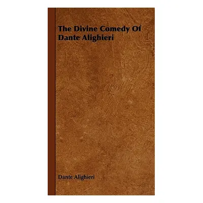 "The Divine Comedy Of Dante Alighieri" - "" ("Alighieri Dante")