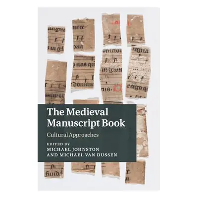 "The Medieval Manuscript Book: Cultural Approaches" - "" ("Johnston Michael")