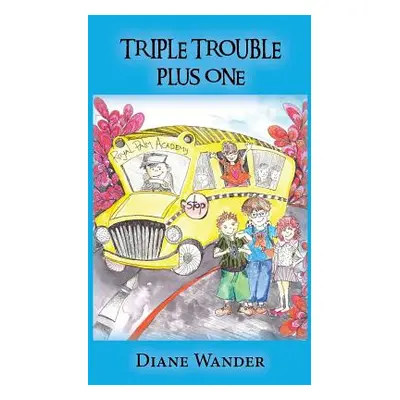 "Triple Trouble Plus One" - "" ("Wander Diane C.")