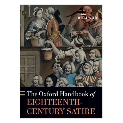 "The Oxford Handbook of Eighteenth-Century Satire" - "" ("Bullard Paddy")