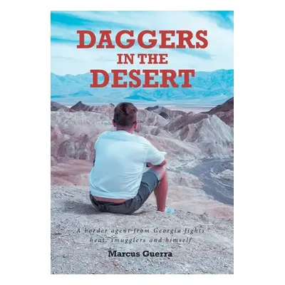 "Daggers in the Desert" - "" ("Guerra Marcus")