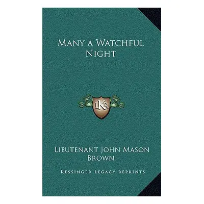 "Many a Watchful Night" - "" ("Brown Lieutenant John Mason")