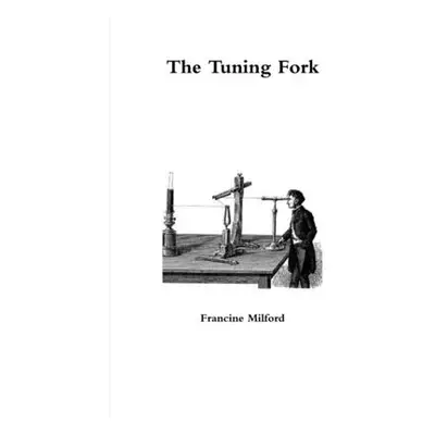 "The Tuning Fork" - "" ("Milford Francine")