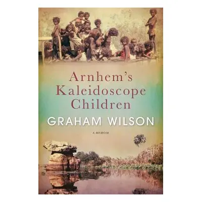 "Arnhem's Kaleidoscope Children" - "" ("Wilson Graham")