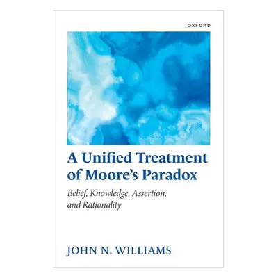 "A Unified Treatment of Moore's Paradox: Belief, Knowledge, Assertion and Rationality" - "" ("Wi