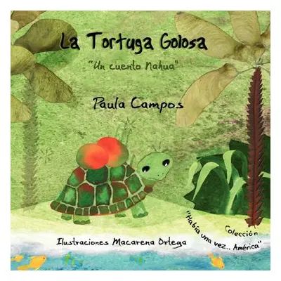 "La tortuga golosa" - "" ("Campos Paula")