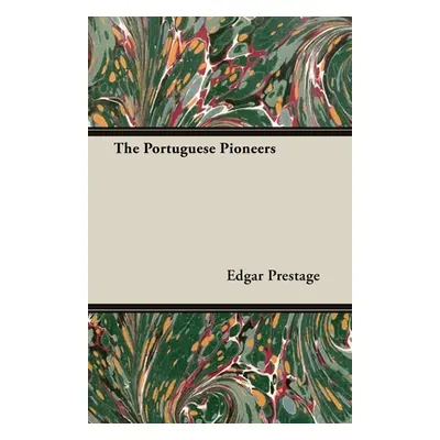 "The Portuguese Pioneers" - "" ("Prestage Edgar")